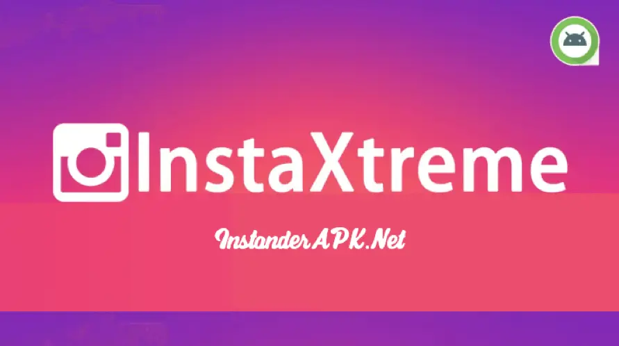 Official website for InstaXtreme APK 20 Download Latest Version 2022. Many people use this to download Instagram videos and images